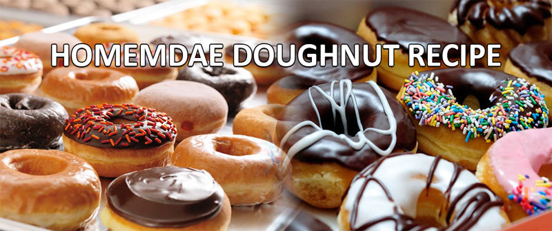 HOMEMDAE DOUGHNUT RECIPE