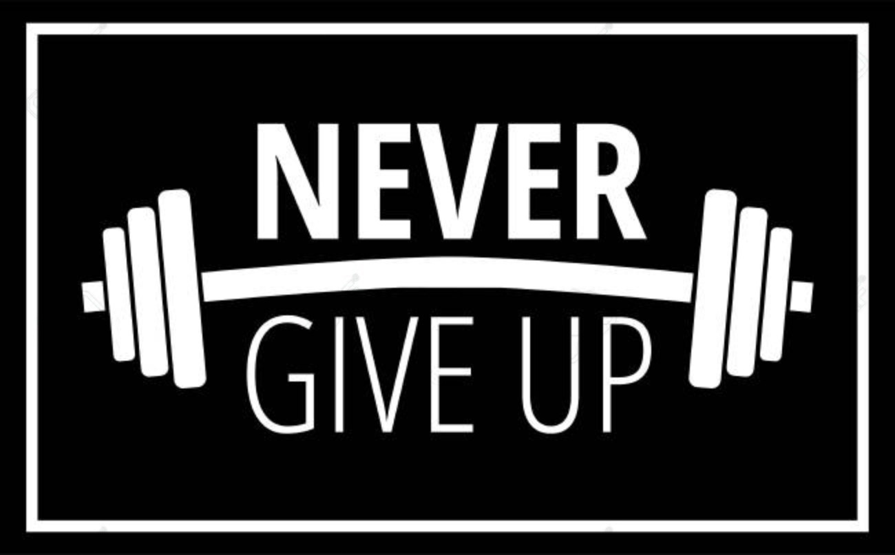 Never give up 